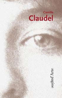 Camille Claudel, 1864 - 1943