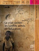 La crise cachee : les conflits armes et l'education 2011 - rapport mondial de