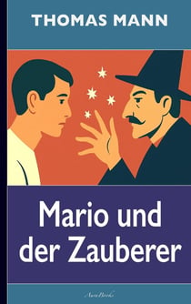 Thomas Mann: Mario und der Zauberer