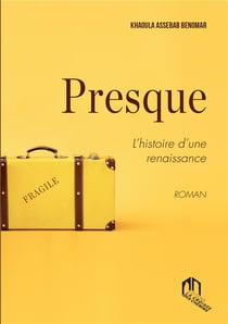 Presque : l'histoire d'une renaissance