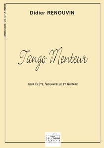 Tango menteur pour flûte, violoncelle et guitare