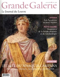 Grande Galerie, le journal du Louvre n.45 : l'Italie du Marquis Campana - antiques, bijoux, sculptures, peintures...