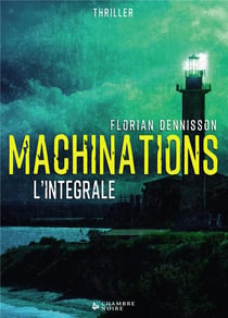 Machinations - l'intégrale