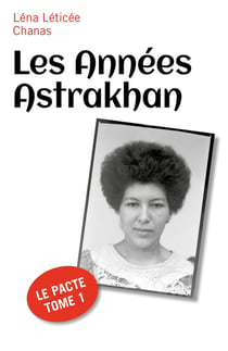 Les Années Astrakhan : Le Pacte Tome 1