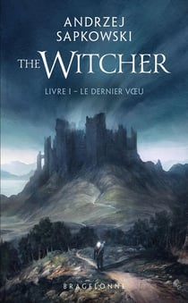 The Witcher (le sorceleur) Tome 1 : le dernier voeu