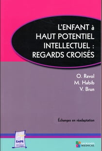 L'enfant à haut potentiel intellectuel : regards croisés