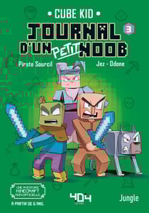 Journal d'un petit Noob Tome 3 : la traversée du désert