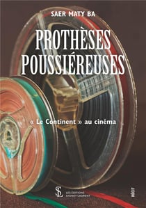 Prothèses poussiéreuses - le continent au cinéma