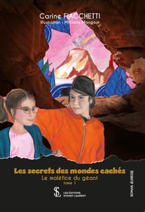Les secrets des mondes caches -le malefice du geant  tome 1