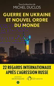 Guerre en Ukraine et nouvel ordre mondial