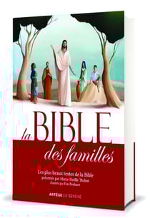 La Bible des familles : Les plus beaux textes de la Bible