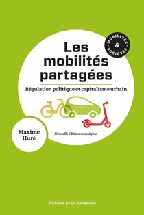 Les mobilités partagées - régulation politique et capitalisme urbain (2e édition)