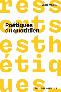 Poétiques du quotidien : le parti pris du non-art