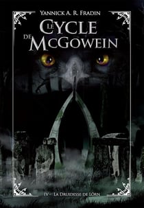 Le cycle de McGowein Tome 4 - la druidesse de Lörn