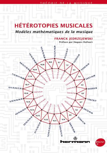 Hétérotopies musicales - modèles mathématiques de la musique