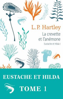Eustache et Hilda Tome 1 - la crevette et l'anémone