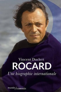 Rocard, une biographie internationale