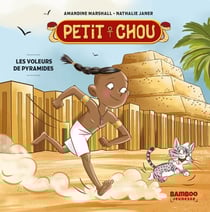 Petit Chou : Les voleurs de pyramides