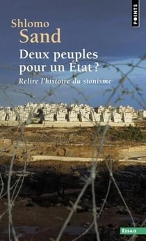 Deux peuples pour un État ? Relire l'histoire du sionisme
