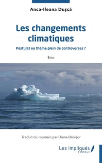 Les changements climatiques : postulat ou thème plein de controverses ?