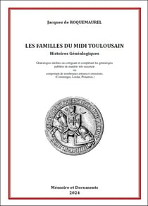 Les familles du Midi toulousain : Histoires généalogiques