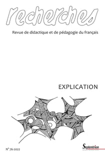 Recherches, revue de didactique et de pédagogie du français n.76 : explication