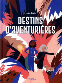 Destins d'aventurières