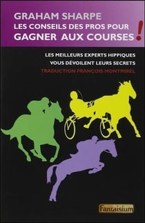 Les conseils des pros pour gagner aux courses