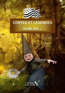 Contes et légendes oubliés Tome 1