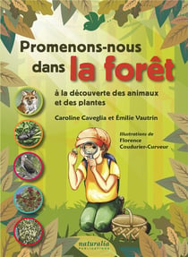 Promenons-nous dans la forêt - à la découverte des animaux et des plantes