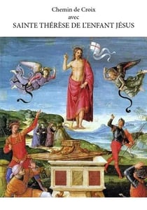 Chemin de croix avec Sainte Thérèse de l'enfant-Jésus