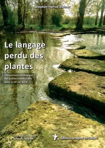 Le langage perdu des plantes : l'importance écologique des plantes médicinales pour la vie sur Terre
