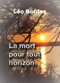 La mort pour tout horizon