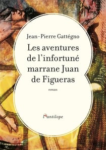 Les aventures de l'infortuné marrane juan de figueras