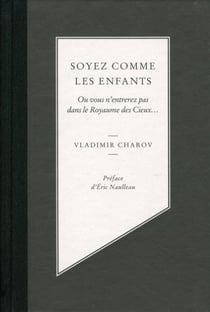 Soyez comme les enfants - ou vous n'entrerez pas dans le Royaume des cieux...