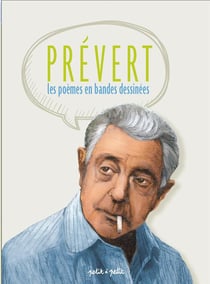 Prévert - les poèmes en bandes dessinées t.1