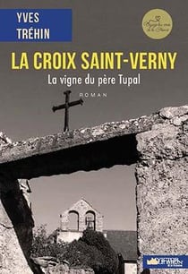 La croix saint-verny - la vigne du père tupal
