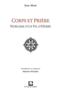 Corps et prière - noblesse d'un fil d'herbe