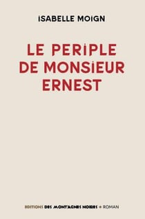 Le périple de monsieur ernest