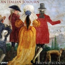 Trio Settecento An Italian Sojourn