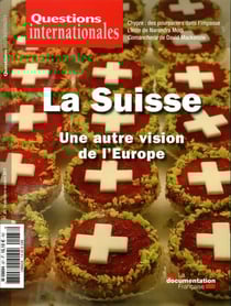 Revue questions internationales : la Suisse : une autre vision de l'Europe