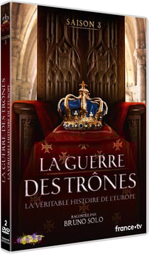 La Guerre des trônes, la véritable histoire de l'Europe - Saison 3