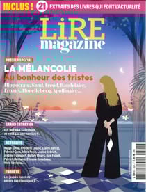 Lire, le magazine littéraire n.523 : La mélancolie : Au bonheur des tristes