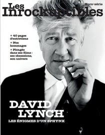 Les Inrocks Hors-Série : David Lynch, les énigmes d'un sphynx