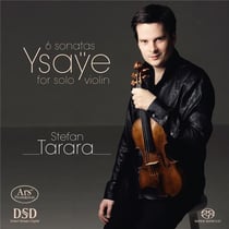 Ysaÿe : 6 sonates pour violon seul / Stefan Tarara