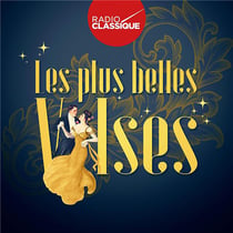 Les plus belles valses (Radio Classique)