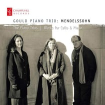Mendelssohn : Trios avec piano et oeuvres pour violoncelle et piano
