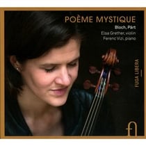 Poème mystique : Pärt : fratres, Bloch : sonates n° 1 & 2, nigun