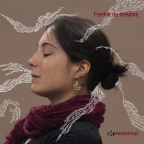 L'oreille de Mélanie