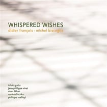 Whispered wishes / Didier François - Michel Bisceglia